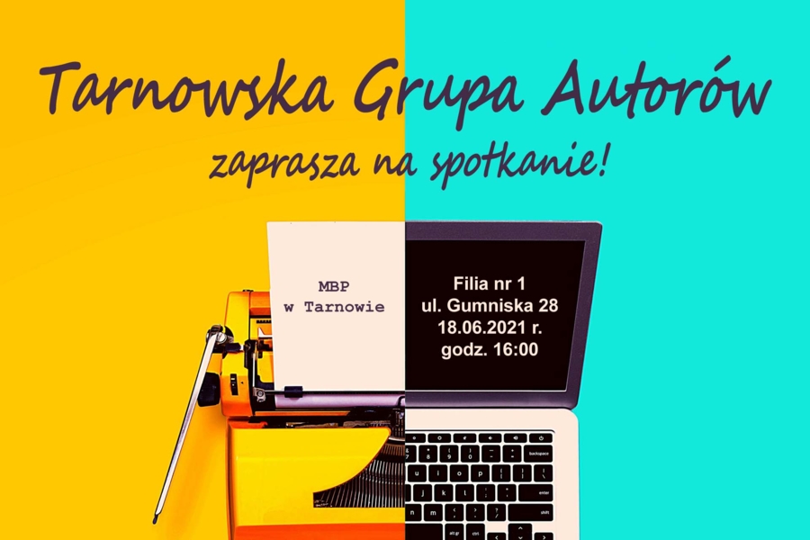 Tarnowska Grupa Autorów zaprasza na spotkanie